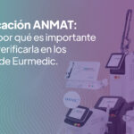 Nuestros equipos médicos certificados por ANMAT, con información sobre su importancia y cómo verificarlos.